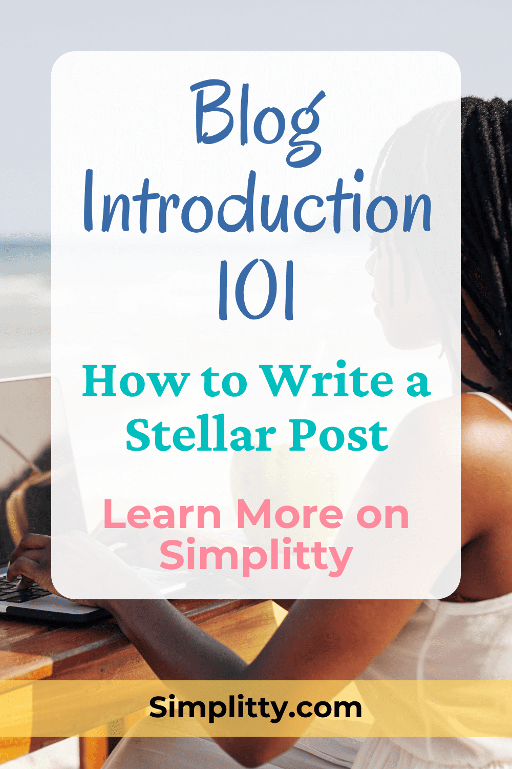 Blog Introduction 101: How to Write a Stellar Post that Hooks Your Audience