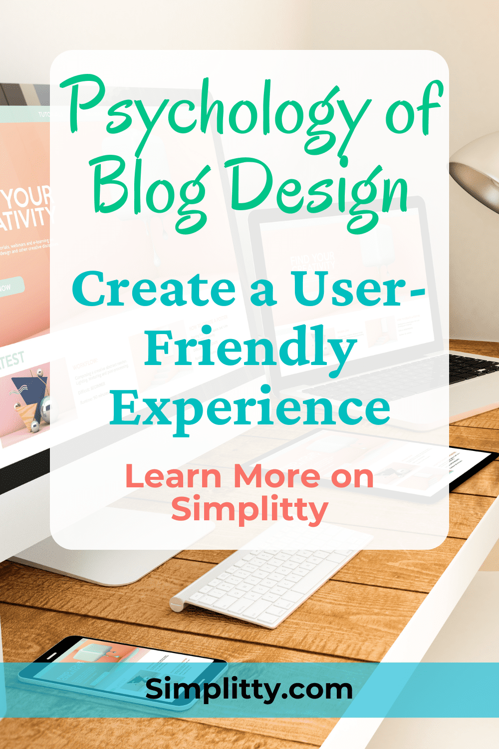 The Psychology of Blog Design: Creating a User-Friendly Experience for Your Website