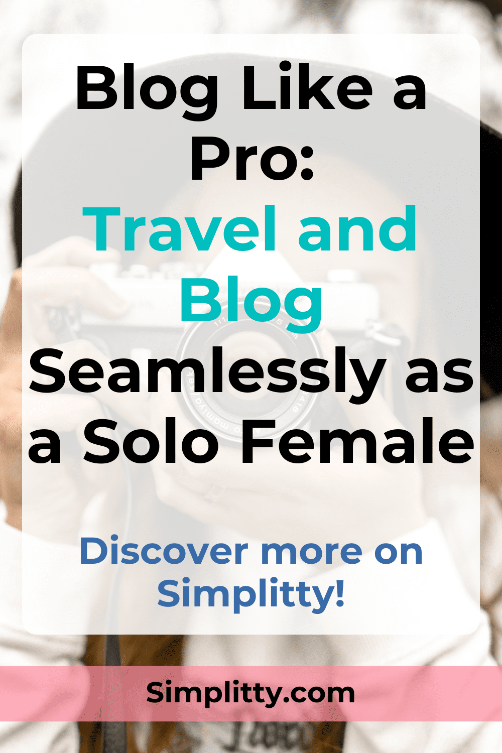 How to Blog While Traveling: An Easy Guide for Female Solo Travelers